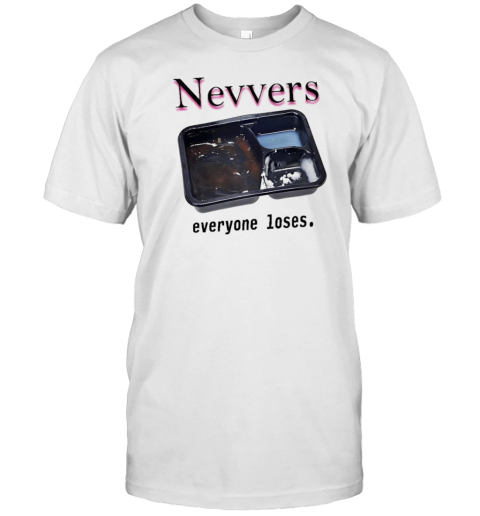 Nevvers Everyone Loses T-Shirt