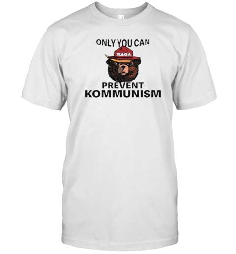 Only You Can Prevent Kommunism T-Shirt