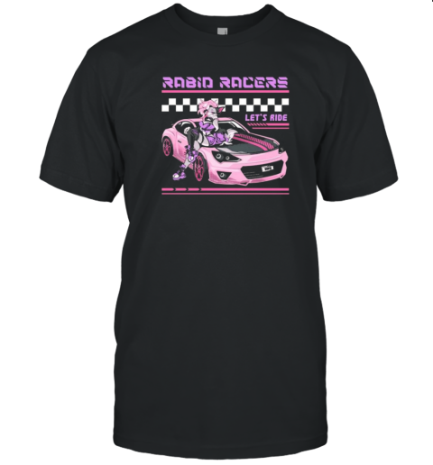 Rabid Racers Let'S Ride T- Classic Men's T-shirt