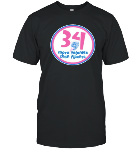 Rump 34 More Felonies Han Flavors T-Shirt