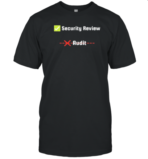 Security Review Audit T T- Classic Men's T-shirt