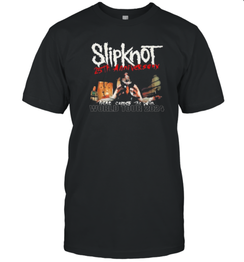 Slipknot 25Th Anniversary Here Comes The Pain World Tour 2024 T-Shirt