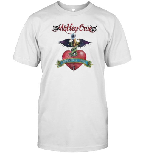 Without You Motley Crue Dr Feelgood Album T-Shirt