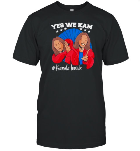 Yes We Kam Kamala Harris 2024 T-Shirt