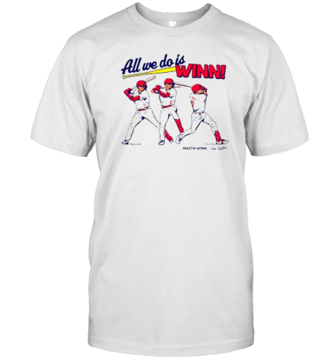 All We Do Is Winn Masyn Blaze Winn T- Classic Men's T-shirt