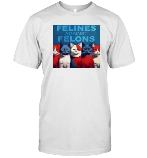 Cat Felines Against Felons T- Classic Men's T-shirt