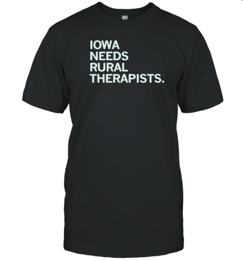 Iowa Needs Rural Therapists T- Classic Men's T-shirt