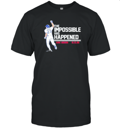 Kirk Gibson The Impossible Has Happened T- Classic Men's T-shirt