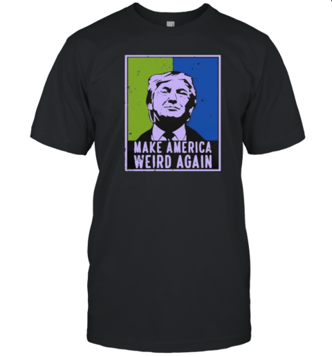 Make America Weird Again Trump 2024 T- Classic Men's T-shirt