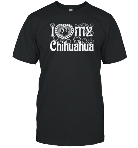 Chihuahua I Love T-Shirt