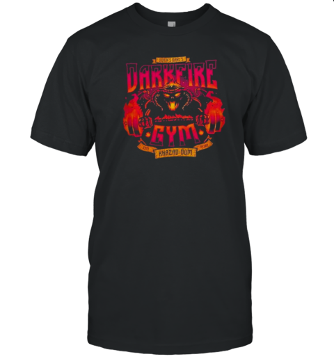 Durin’S Bane’S Darkfire Gym Khazad Dom T-Shirt