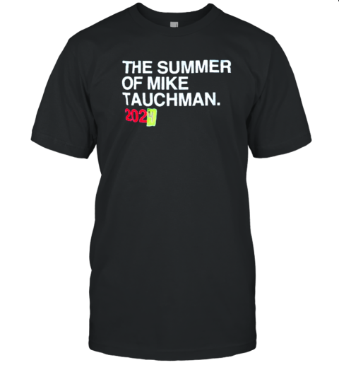 He Summer Of Mike Auchman 2024 T-Shirt