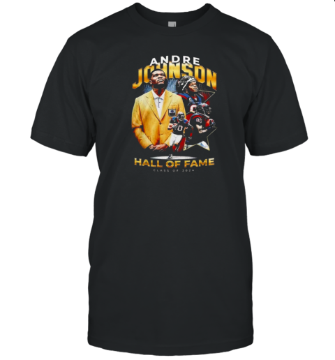 Andre Johnson Hall Of Fame Class Of 2024 T-Shirt