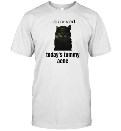 Cat I Survived Today'S Tummy Ache T-Shirt