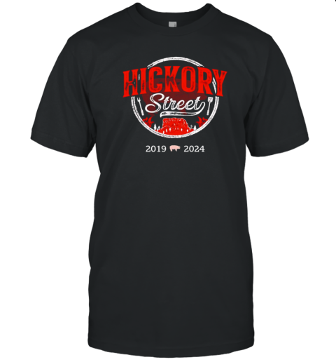 Hickory Street 2019 2024 T-Shirt