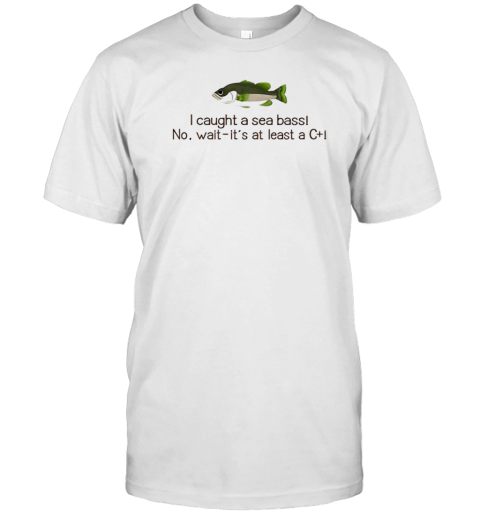 I Caught A Sea Bass T- Classic Men's T-shirt