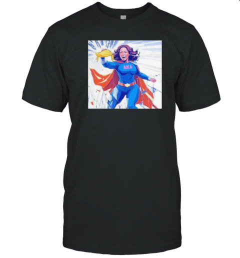 Kamala A.K.A Trump Toupee Front Super Woman Kamala Harris 2024 T-Shirt