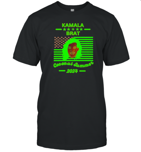 Kamala Harris Is Brat Coconut Summer 2024 Flag America T-Shirt