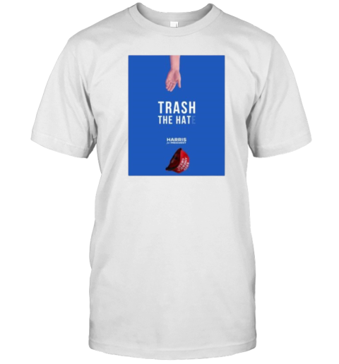 Trash The Hat Trump – Harris For President T-Shirt