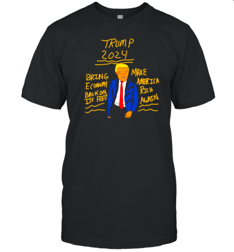 Trump 2024 Make America Rich Again T-Shirt