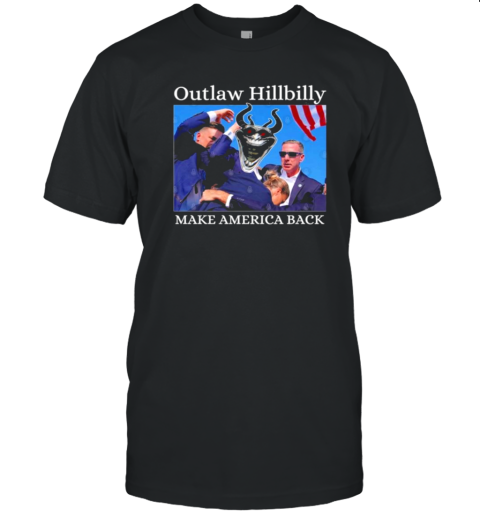 Trump Shot Outlaw Hillbilly Make America Great Again T- Classic Men's T-shirt