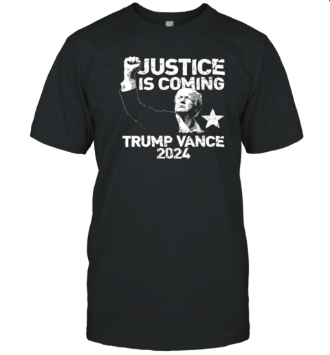 Trump Shot Trump Vance Justice Is Coming T-Shirt