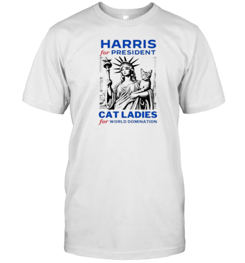 Cat Ladies For World Domination – Harris 2024 T-Shirt