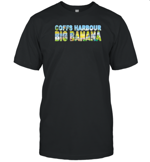 Coffs Harbour Big Banana Nsw Australia Amusement Park T-Shirt