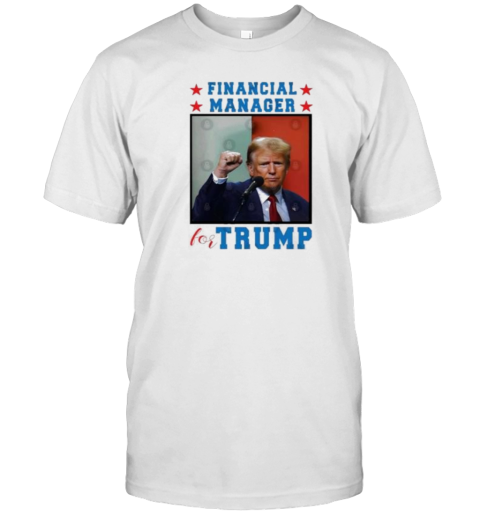 Financial Manager For Trump 2024 For President T- Classic Men's T-shirt