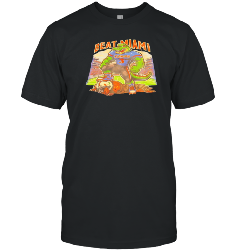 Florida Gators Vs Miami Hurricanes Beat Miami T-Shirt