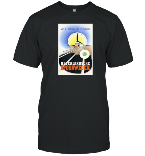 Met De Regelmaat Van Een Uurwerk Nederlandsche Spoorwegen Poster 1939 T-Shirt