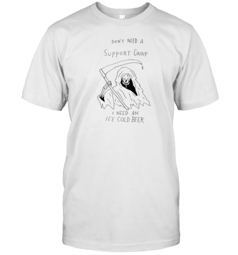 Skeleton I Don'T Need A Support Group I Need An Ice Cold Beer T- Classic Men's T-shirt