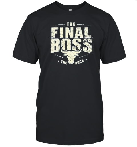 The Final Boss Aggression The Rock T-Shirt