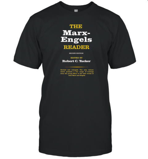 The Marx Engels Reader Robert C Tucker T- Classic Men's T-shirt