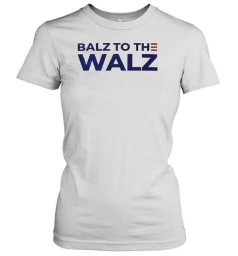 Balz To The Walz T- Classic Women's T-shirt