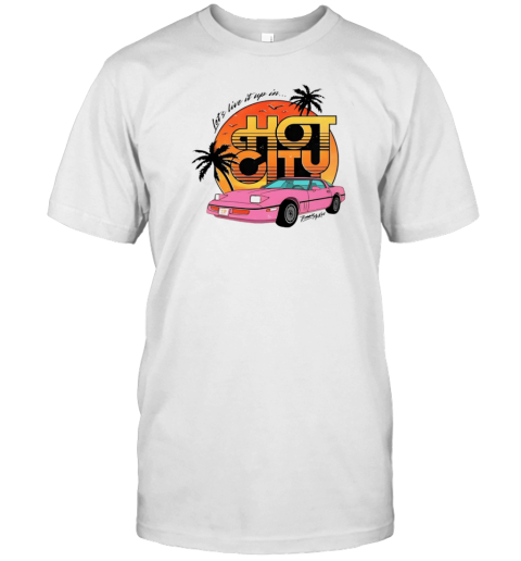 Bonnie Mckee Let's Live It Up In Hot City T-Shirt