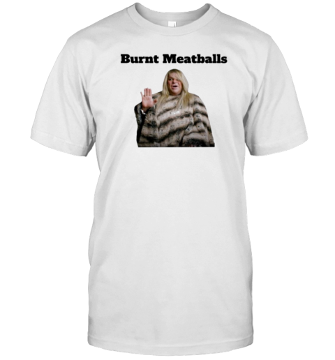 Burnt Meatballs T-Shirt