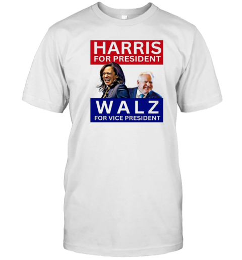 Harris Walz 2024 Classic Harris For President Walz For Vice President T-Shirt