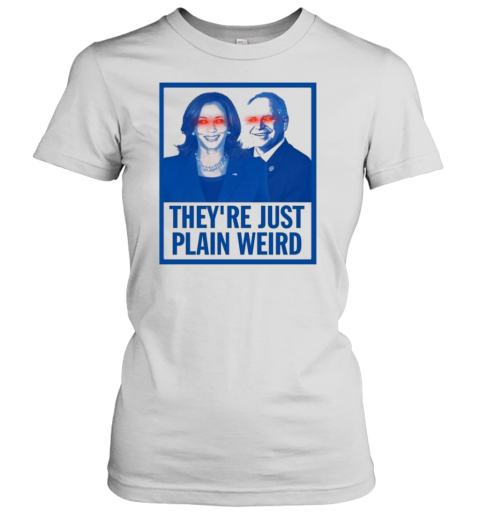 Harris Walz 2024 Dark Brandon They're Just Plain Weird T- Classic Women's T-shirt