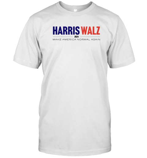 Harris Walz 2024 Make America Normal Again T-Shirt