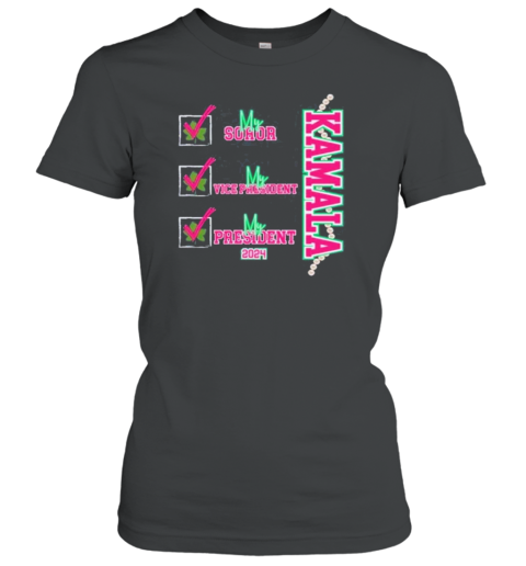 Kamala Harris My Soror My President 2024 Presidential Election Vote Woman T- Classic Women's T-shirt
