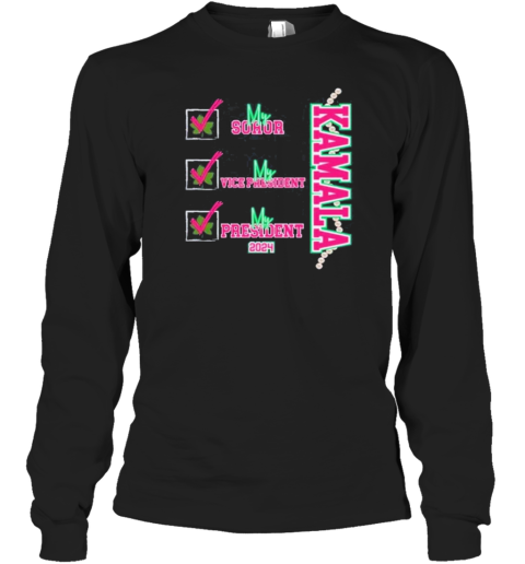 Kamala Harris My Soror My President 2024 Presidential Election Vote Woman T- Long Sleeved T-shirt