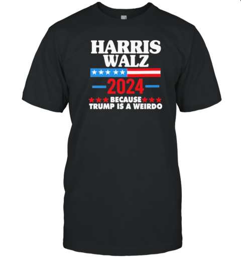 Kamala Harris Walz 2024 Because Trump Is A Weirdo Essential T-Shirt