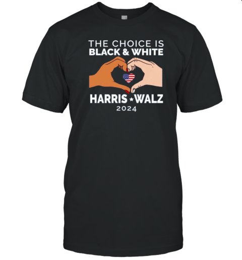 The Choice Is Black And White Harris Walz 2024 T-Shirt