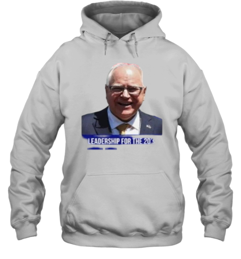 Tim Walz For Vice President Leadership For The 20's T- Unisex Hoodie