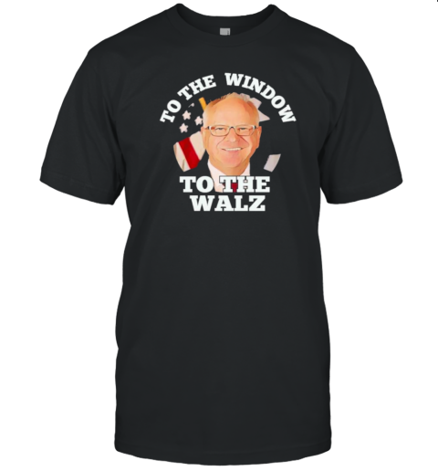 Tim Walz To The Window Harris Walz 2024 T-Shirt