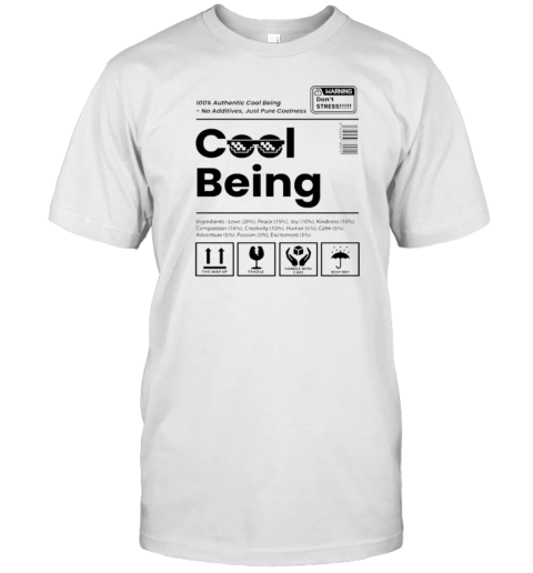 100 Authentic Cool Being No Additives Just Pure Coolness Cool Being Text T- Classic Men's T-shirt