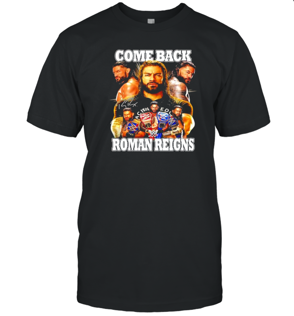 Come back Roman Reigns signature T- Classic Men's T-shirt