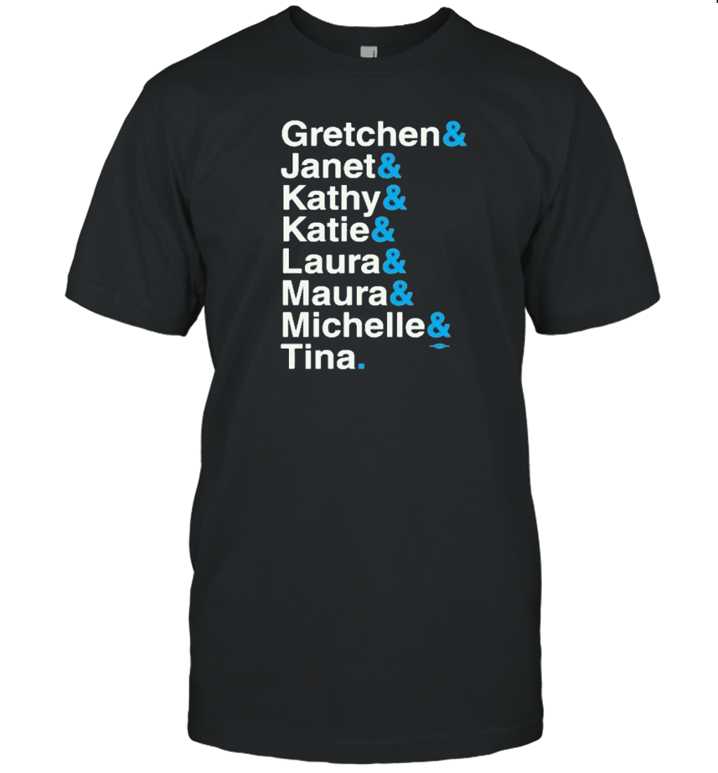 Gretchen Janet Kathy Katie Laura Maura Michelle Tina T- Classic Men's T-shirt