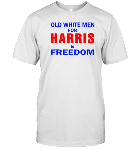 Harris Walz Old White Men For Harris And Freedom T-Shirt